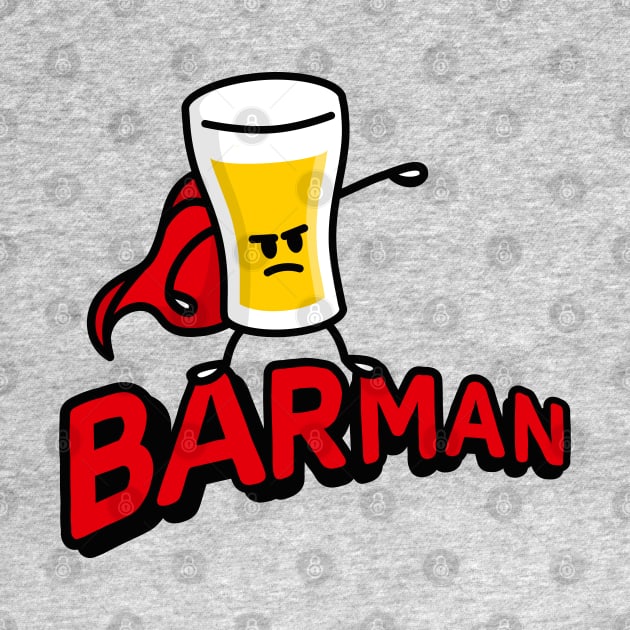 Barman, funny Bartender Barkeeper Waiter Superhero beer pun by LaundryFactory